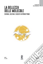 La bellezza delle molecole. Vol. 1 libro