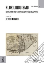 Plurilinguismo. Istruzione professionale e mondo del lavoro libro