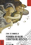 Pedagogia dei valori e didattica del benessere libro