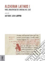 Alchoran latinus. Paris, Bibliothèque de l'Arsenal ms. 1162. Vol. 1