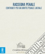Rassegna penale. Contributi per un diritto penale liberale (2022). Vol. 7 libro