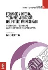 Formación integral y compromiso social del futuro profesorado. Investigaciones y experiencias didácticas desde la Universidad Pública de Navarra libro