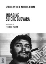 Indagine su Che Guevara libro