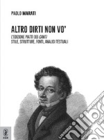 Altro dirti non vo'. L'edizione Piatti dei «Canti». Stile, strutture, fonti, analisi testuali libro