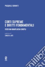 Corti supreme e diritti fondamentali. Verso una nomofilachia europea libro