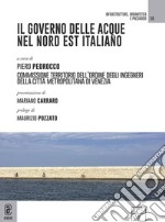 Il governo delle acque nel Nord Est italiano libro