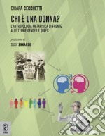 Chi è una donna? L'antropologia metafisica di fronte alle teorie gender e queer