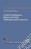 Artificial intelligence, robotics and torts: challanges and perspectives libro