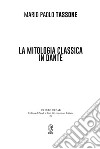 La mitologia classica in Dante libro
