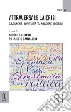 Attraversare la crisi. Cambiamenti e opportunità tra minaccia e progresso libro di Lucivero M. (cur.) Cangialosi P. (cur.)