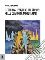 L'esternalizzazione dei servizi nelle Comunità Ministeriali