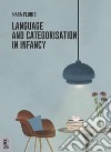 Language and categorisation in infancy libro