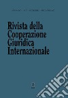 Rivista della Cooperazione Giuridica Internazionale. Quadrimestrale dell'istituto Internazionale di Studi Giuridici (2022). Vol. 72: Settembre-dicembre libro