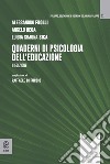 Quaderni di psicologia dell'educazione libro