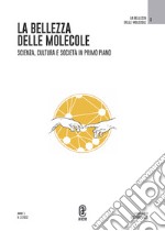 La bellezza delle molecole. Scienza, cultura e società in primo piano. Vol. 3 libro