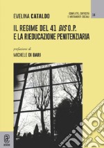 Il regime del 41 bis o.p. e la rieducazione penitenziaria