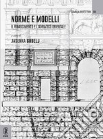 Norme e modelli. Il rinascimento e l'Adriatico orientale