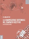 La comunicazione sostenibile nel comparto ricettivo. Un approccio empirico libro