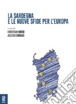 La Sardegna e le nuove sfide per l'Europa libro