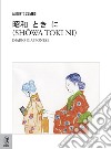 Shôwa toki ni. Diario giapponese libro