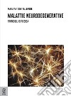 Malattie neurodegenerative. Protocolli di ricerca libro