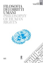 Filosofia dei diritti umani-Philosophy of human rights (2022). Ediz. bilingue. Vol. 63 libro