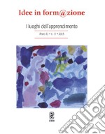 Idee in form@zione (2023). Vol. 11: I luoghi dell'apprendimento libro