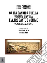 Santa Candida. Puella venerata in Avella e altre sante omonime venerate altrove