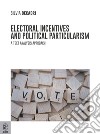 Electoral Incentives and Political Particularism. A Text Analysis Approach libro