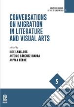 Conversations on migration in literature and visual arts