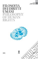 Filosofia dei diritti umani-Philosophy of human rights (2022). Vol. 64 libro