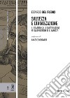 Salvezza e divinizzazione. Il dibattito sulla giustificazione nella riflessione di A. Ganoczy libro di Del Tredici Edoardo