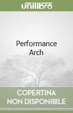 Performance Arch