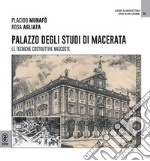 Palazzo degli Studi di Macerata. Le tecniche costruttive nascoste libro