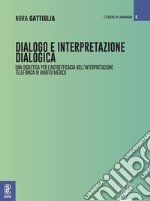 Dialogo e interpretazione dialogica. Per una didattica della relazione nell'interpretazione telefonica in ambito medico