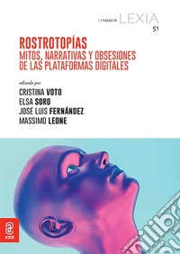 Rostrotopías. Mitos, narrativas y obsesiones de las plataformas digitales libro