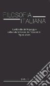 Filosofia italiana (2023). Vol. 1: La filosofia del linguaggio nella cultura italiana del Novecento. Figure e temi libro