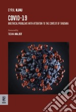 Covid-19. Bioethical problems with attention to the context of Tanzania libro