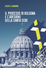 Il processo di Bologna e l'adesione della Santa Sede