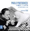 Paolo Portoghesi. Il maestro dei maestri nel ricordo di amici e allievi libro di Priori G. (cur.)