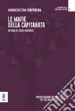 Le mafie della Capitanata. Un'analisi socio-giuridica libro