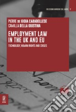 Employment Law in the UK and EU. Technology, Human Rights and Crises libro