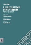 Il processo penale dopo la Riforma. Aspetti interdisciplinari libro di Borasi Ivan