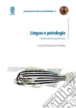 Lingua e patologia. Parole dentro parole fuori libro