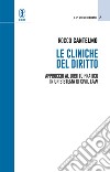 Le cliniche del diritto. Approccio al diritto pratico in un sistema di civil law libro