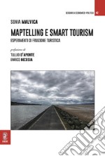 Maptelling e smart tourism. Esperimenti di fruizione turistica libro