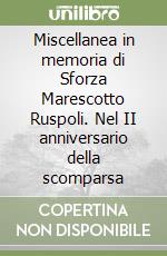 Miscellanea in memoria di Sforza Marescotto Ruspoli. Nel II anniversario della scomparsa libro