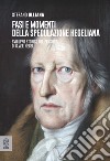 Fasi e momenti della speculazione hegeliana. Sviluppo storico del pensiero di G.W.F. Hegel libro