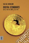 Digital economics. Exploring the digital economy libro di Schilirò Daniele