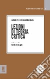 Lezioni di teoria critica libro di Aguirre Rojas Carlos Antonio